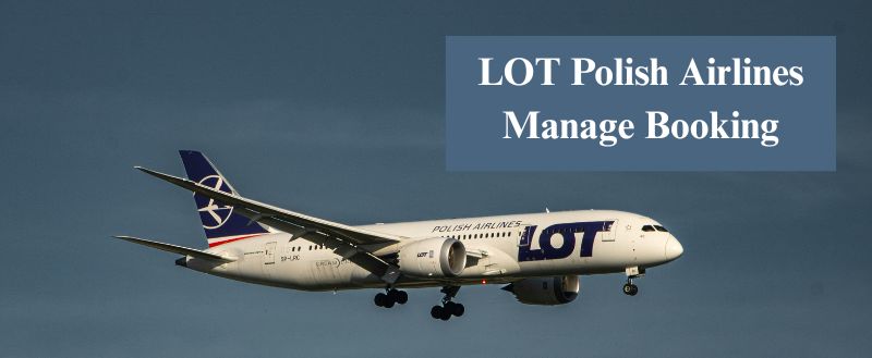 LOT Polish Airlines Manage Booking